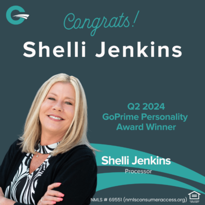 Quarter 2 2024 GoPrime Personality. Shelli Jenkins, Processor. Congratulations!